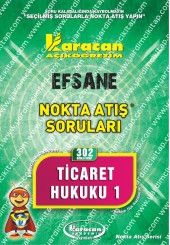 302 - Karacan Yayınları Nokta Atış Soruları - TİCARET HUKUKU 1