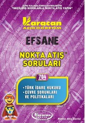 704 - Karacan Yayınları Nokta Atış Soruları - TÜRK İDARE HUKUKU - ÇEVRE SORUNLARI VE POLİTİKALARI