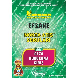 327 - Karacan Yayınları Nokta Atış Soruları - CEZA HUKUKUNA GİRİŞ