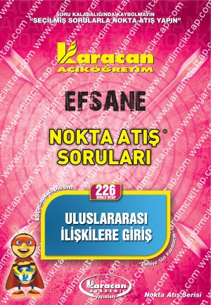 226 - Karacan Yayınları Nokta Atış Soruları - ULUSLARARASI İLİŞKİLERE GİRİŞ