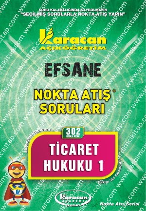 302 - Karacan Yayınları Nokta Atış Soruları - TİCARET HUKUKU 1