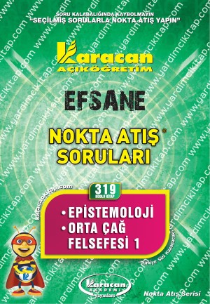 319 - Karacan Yayınları Nokta Atış Soruları - EPİSTEMOLOJİ - ORTAÇAĞ FELSEFESİ 1