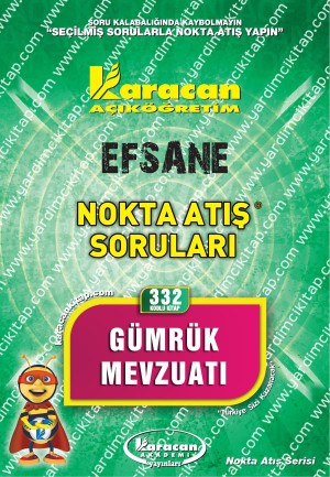 332 - Karacan Yayınları Nokta Atış Soruları - GÜMRÜK MEVZUATI