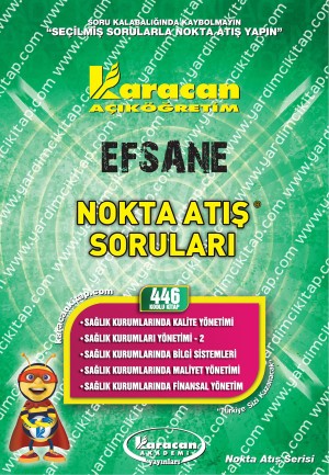 446 - Karacan Yayınları Nokta Atış Soruları - SAĞLIK KURUMLARINDA KALİTE YÖNETİMİ - SAĞLIK KURUMLARI YÖNETİMİ - 2 - SAĞLIK KURUMLARINDA BİLGİ SİSTEMLERİ - SAĞLIK KURUMLARINDA MALİYET YÖNETİMİ - SAĞLIK KURUMLARINDA FİNANSAL YÖNETİM