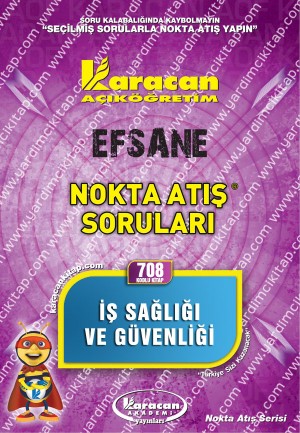 708 - Karacan Yayınları Nokta Atış Soruları - İŞ SAĞLIĞI VE GÜVENLİĞİ